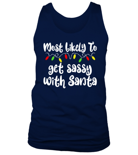 Most Likely To Christmas Get Sassy Christmas Tank Top Unisex