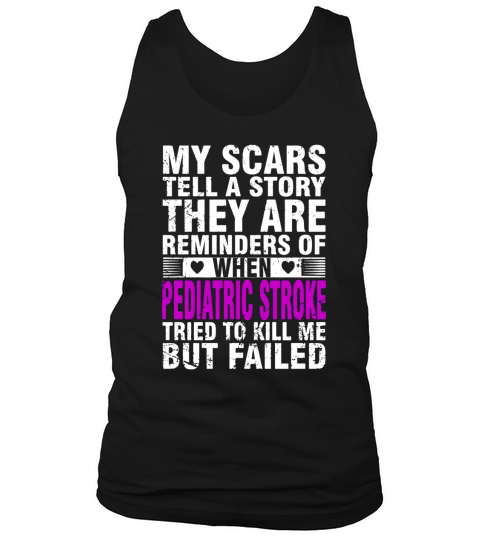 PEDIATRIC STROKE tried to kill me but failed t shirt Tank Top Unisex
