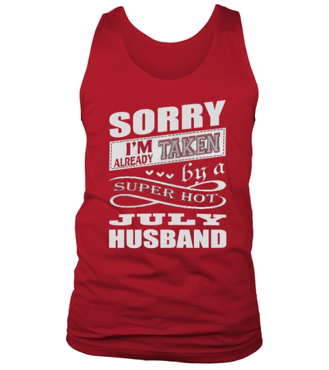 SUPER HOT JULY HUSBAND T SHIRT Tank Top Unisex