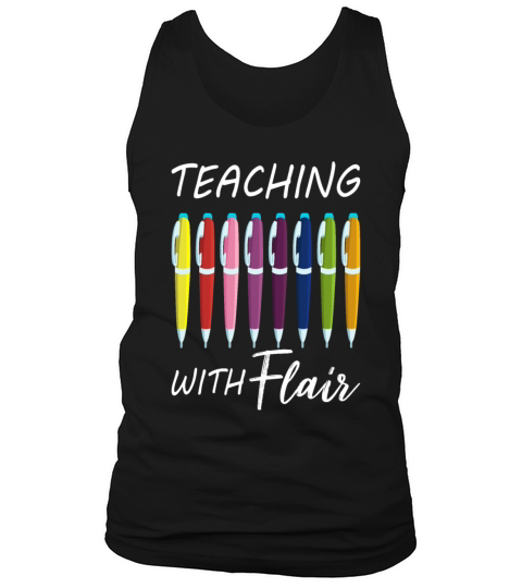 Teaching With Flair Pens Funny Sarcasm Teacher Tank Top Unisex