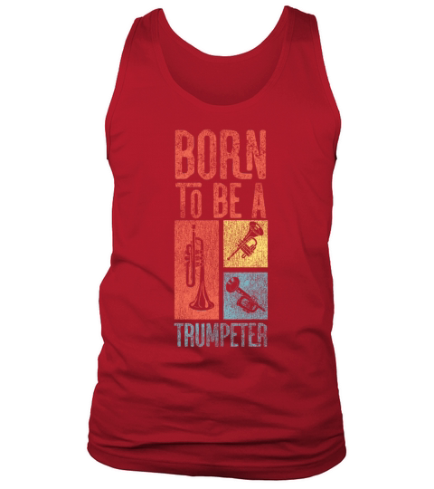 Trumpet Player Vintage Retro Born Tank Top Unisex