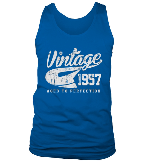 Vintage 1957 Aged To Perfection Shirt LIMTED EDITION Tank Top Unisex