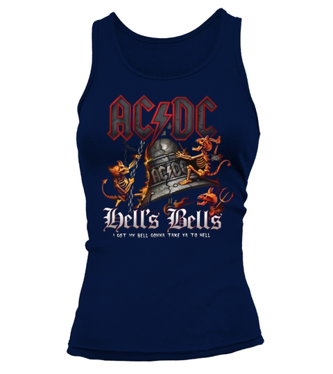 ACDC Hells Bells i got my bell gonna take ya to hell shirt Tank top Woman