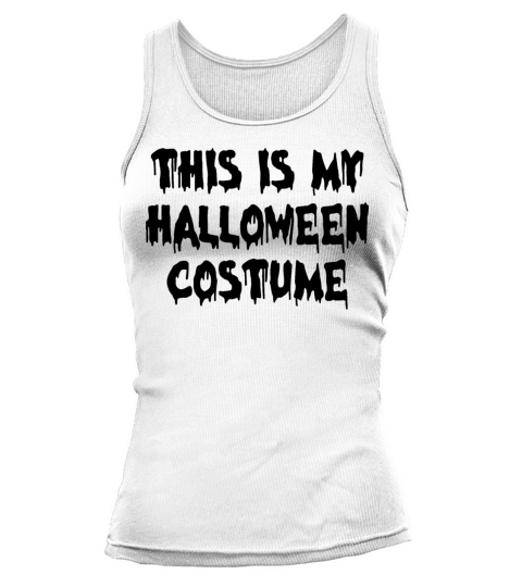 Funny This is My Halloween Costume 2022 Tank top Woman