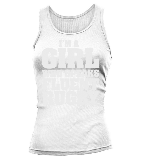Girl Who Speaks Fluent Rugby Sport Girl Boy Guy Lady Men Women Man Woman Coach Player Tank top Woman