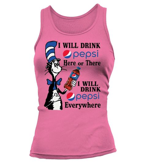 Here or There I will drink pepsi  EveryWhere - Unisex Long Sleeve Tank top Woman