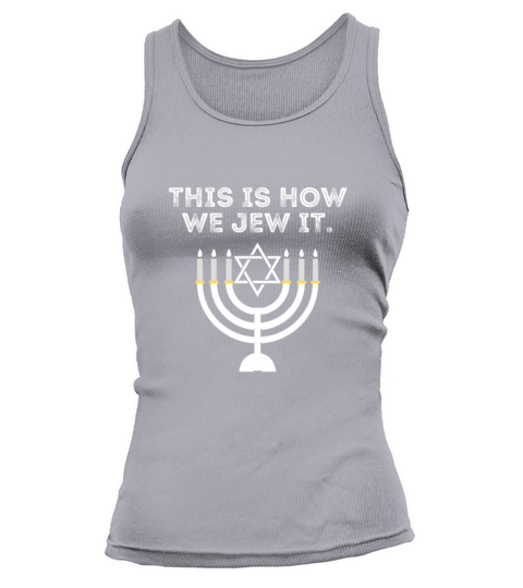 Jewish Hanukkah Menorah Gift This Is How We Jew it Tank top Woman