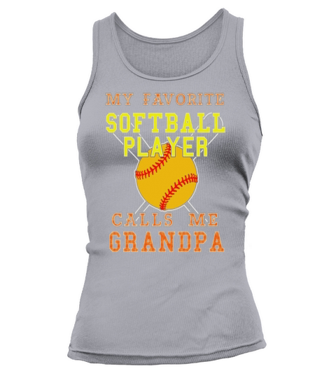 Mens My Favorite Softball Player Calls Me Grandpa T-shirt Tank top Woman