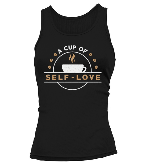Mental Health A Cup Of Self-Love Care Awareness Tank top Woman