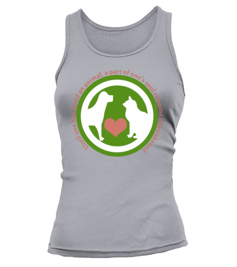 Until one has loved an animal a part of ones soul remains unawakened Tank top Woman