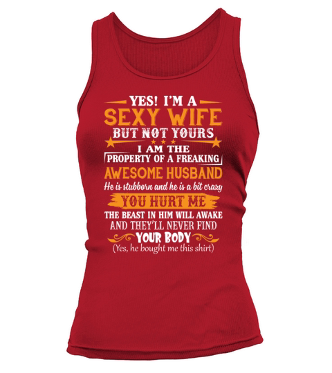 Yes Im A Sexy Wife But Not Your I Am The Property Tank top Woman