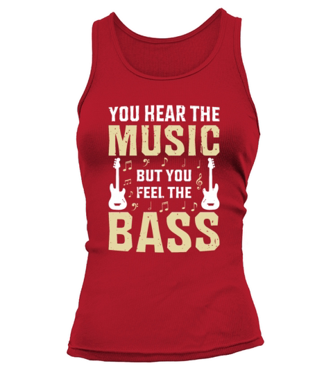You Hear The Music But You Feel The Bass Guitar Tank top Woman