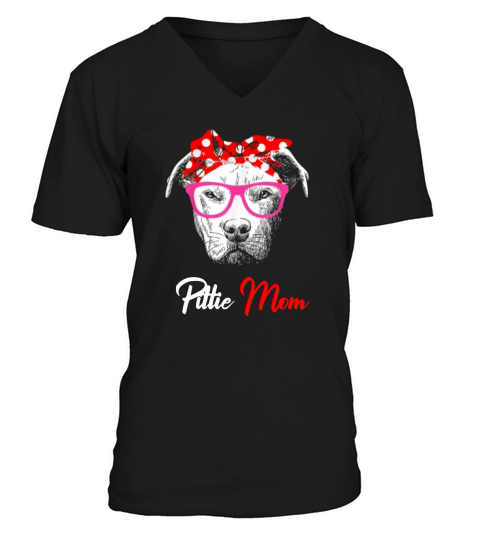 Awesome Womens Pittie Mom Best Pitbull Mom Mother Day Gift shirt V-Neck T-shirt