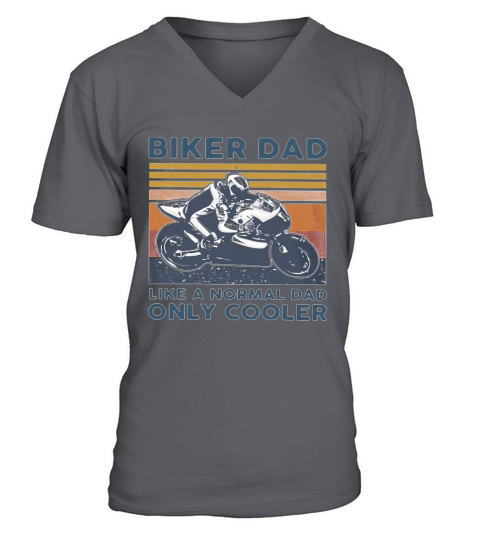 Biker Dad Like A Normal Dad Only Cooler Vintage Shirtn V-Neck T-shirt