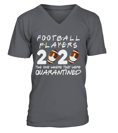 Football Players 2020 Friends The One Where They Were Quarantine V-Neck T-shirt