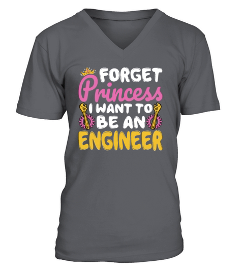 Forget Princess I Want to Be an Engineer - Future V-Neck T-shirt