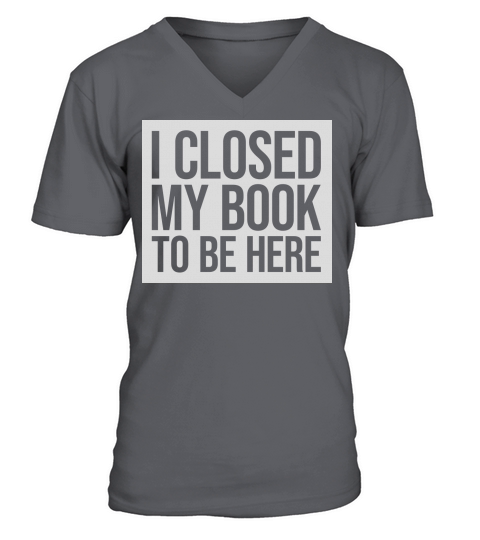 I closed my book V-Neck T-shirt