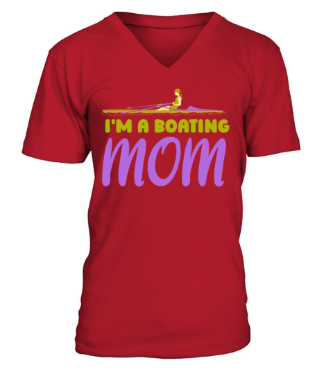 Im A Boating Mom Yacht Captain Boat Ship V-Neck T-shirt