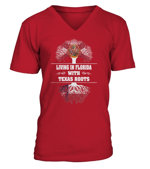 LIVING IN FLORIDA WITH TEXAS ROOTS V-Neck T-shirt