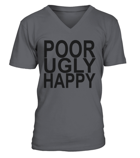Poor Ugly Happy V-Neck T-shirt