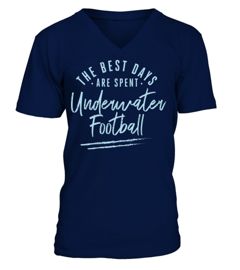 The Best Days Are Spent Underwater Football V-Neck T-shirt