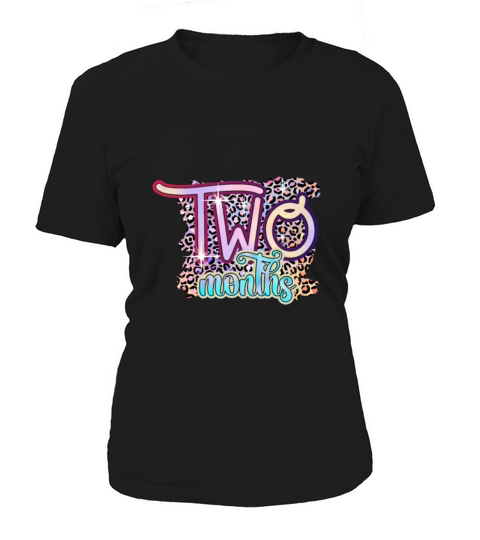 2 Two Months Funny Baby Birthday Gift Design Women's T-Shirt