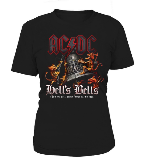 ACDC Hells Bells i got my bell gonna take ya to hell shirt Women's T-Shirt