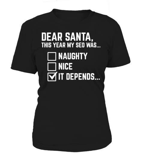 Dear Santa This Year My Seo Was Naughty Nice It De Women's T-Shirt