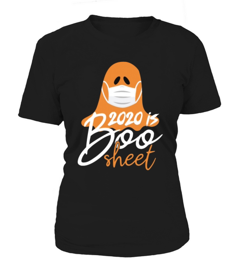 Ghost Halloween 2020 Is Boo Sheet Quarantine Gifts Women's T-Shirt