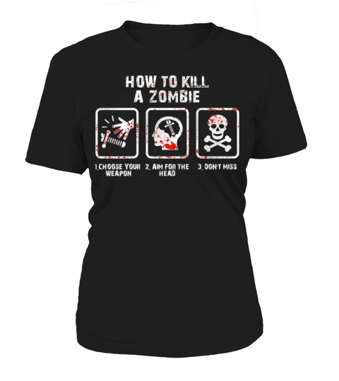 How To Kill A Zombie For Zombie Hunters Women's T-Shirt