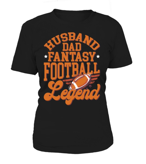 Husband Dad Fantasy Football Legend Funny Women's T-Shirt