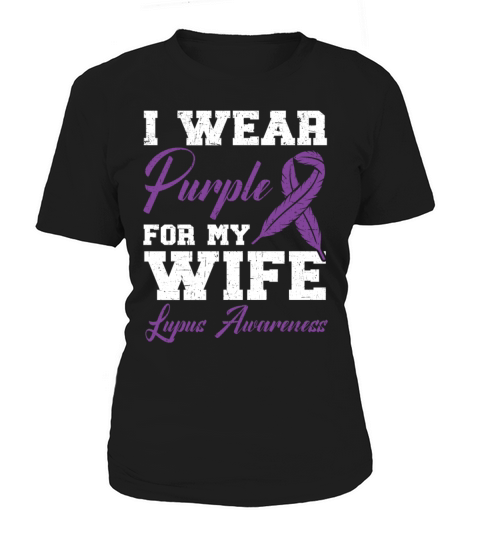 I Wear Purple For My Wife Lupus Awareness Support Women's T-Shirt