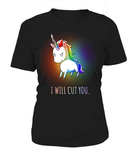 I WILL CUT YOU - STABBY UNICORN FUNNY T SHIRT Women's T-Shirt