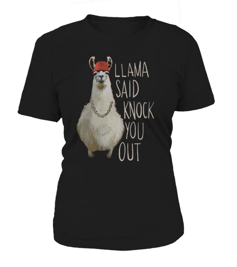 Llama Said Knock you Out Women's T-Shirt