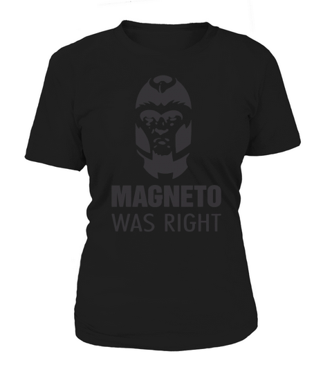 Magneto Was Right Women's T-Shirt