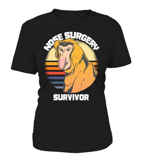 Nose Surgery Monkey Funny Quote Women's T-Shirt