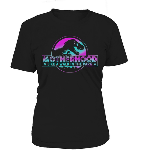 Official Motherhood like a walk in the park Women's T-Shirt