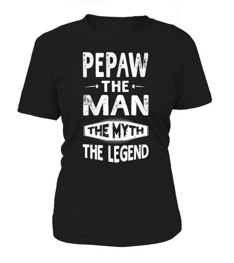 Pepaw The Man The Myth The Legend Fathers Day Gift T-Shirt Women's T-Shirt