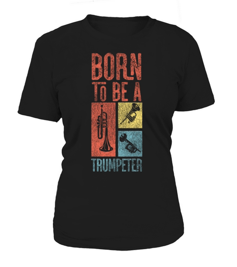 Trumpet Player Vintage Retro Born Women's T-Shirt