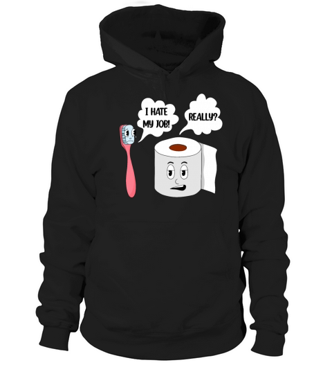 Funny Tootbrush Toilet Paper Apperal Hoodie Unisex