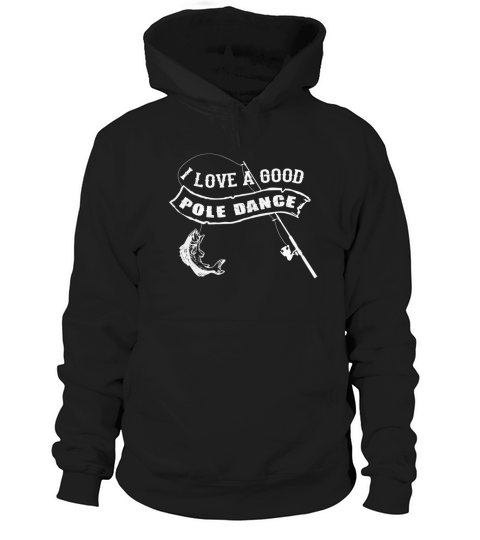 POLE DANCE FISHING Hoodie Unisex