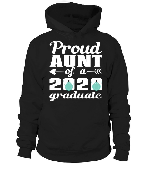 Proud Aunt Of 2020 Graduate Family Hoodie Unisex