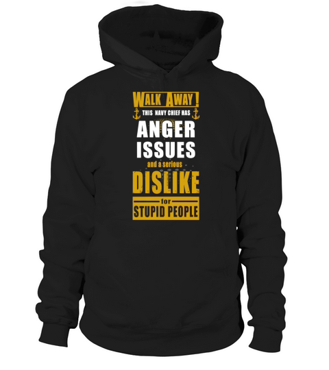Walk Away This Navy Chef Has Anger Issues And A Serious Dislike Hoodie Unisex