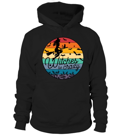 witches be crazy vintage Hoodie Unisex