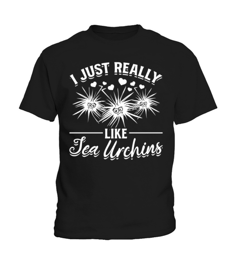 Funny Sea Urchin Lover - I Just Really Like Sea Kids T-Shirt