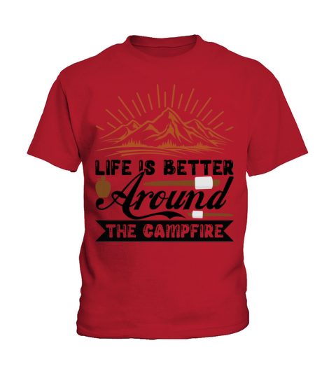Life is better around the campfire Kids T-Shirt