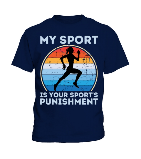 My Sport Is Your Sports Punishment Woman Runner Kids T-Shirt