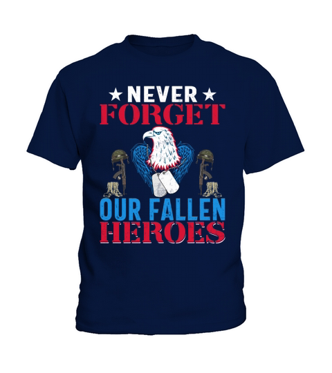 Never Forget Our Fallen Heroes Veteran Day Kids T-Shirt