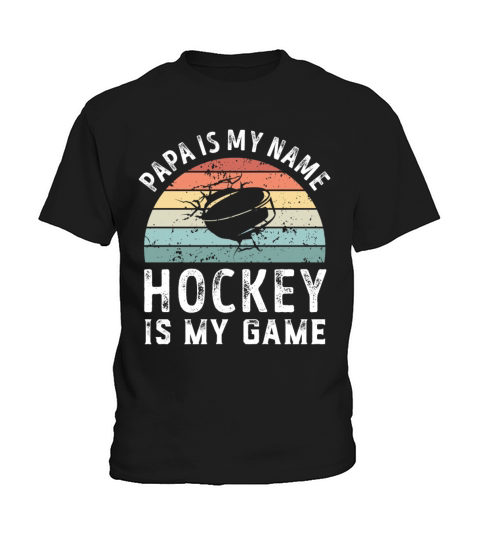 Papa is my Name Hockey is my Game Dad Fathers Day Kids T-Shirt