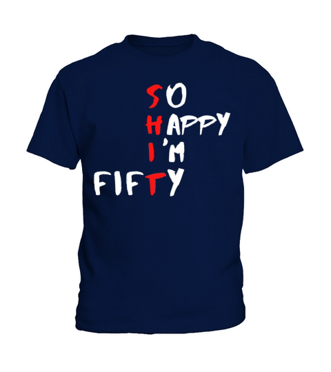 So Happy Im Fifty Funny 50th Birthday Gift Kids T-Shirt